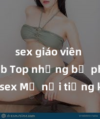 sex giáo viên vietsub Top những bộ phim sex Mỹ nổi tiếng không thể bỏ lỡ trong năm nay