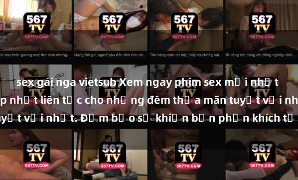 sex gái nga vietsub Xem ngay p