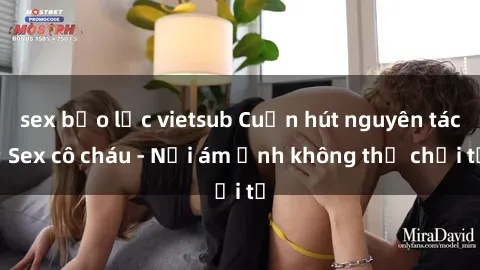 sex bạo lực vietsub Cuốn hút n