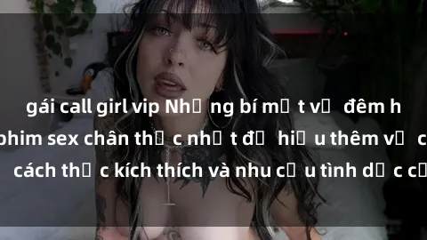 gái call girl vip Những bí mật