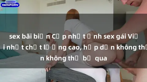 sex bãi biển Cập nhật ảnh sex 