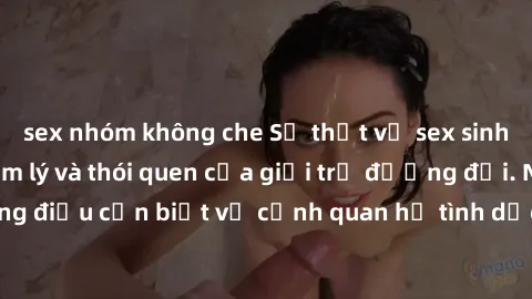 sex nhóm không che Sự thật về 