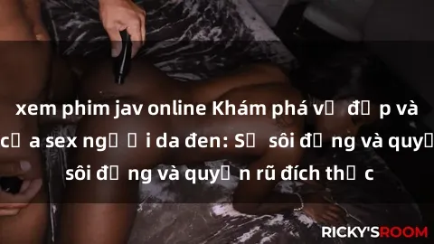 xem phim jav online Khám phá v