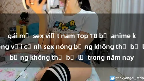 gái mỹ sex việt nam Top 10 bộ 