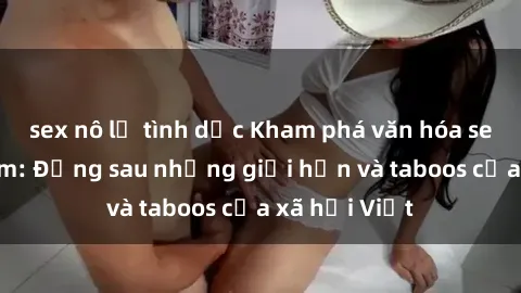 sex nô lệ tình dục Kham phá vă