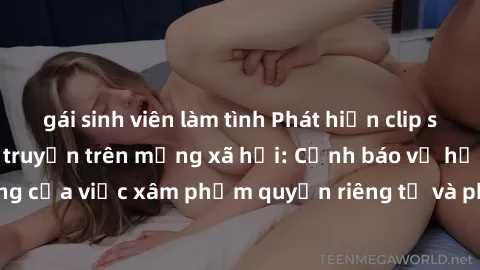 gái sinh viên làm tình Phát hi