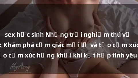 sex học sinh Những trải nghiệm