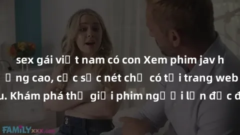 sex gái việt nam có con Xem ph