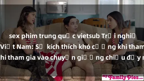 sex phim trung quốc vietsub Tr