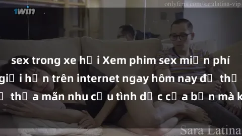 sex trong xe hơi Xem phim sex 