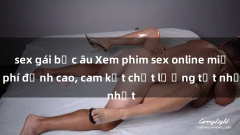 sex gái bắc âu Xem phim sex on