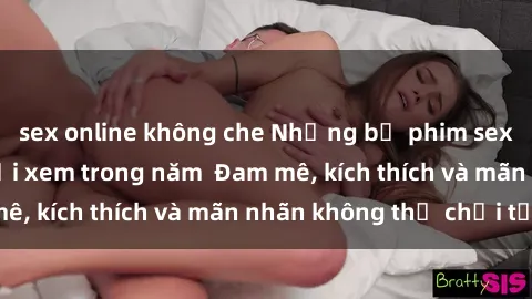 sex online không che Những bộ 