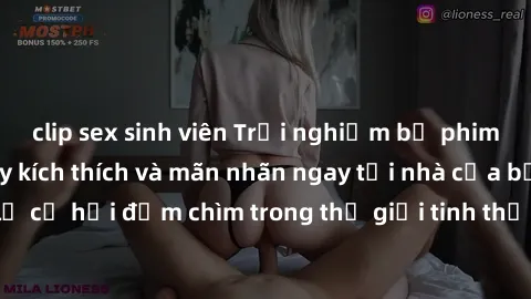 clip sex sinh viên Trải nghiệm