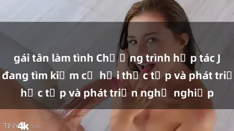 gái tân làm tình Chương trình 