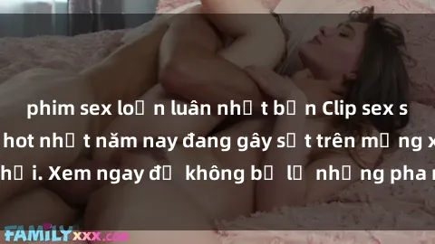 phim sex loạn luân nhật bản Cl