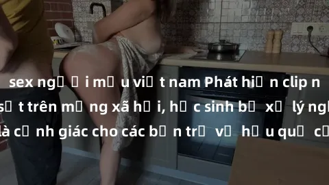 sex người mẫu việt nam Phát hi
