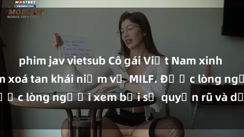 phim jav vietsub Cô gái Việt N