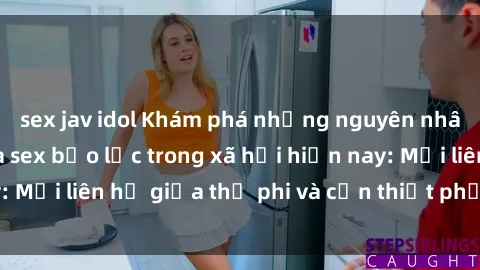 sex jav idol Khám phá những ng