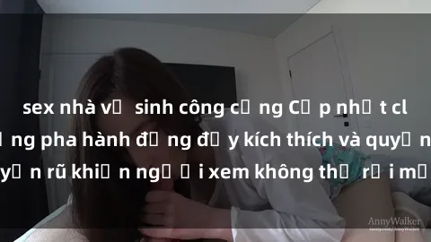 sex nhà vệ sinh công cộng Cập 