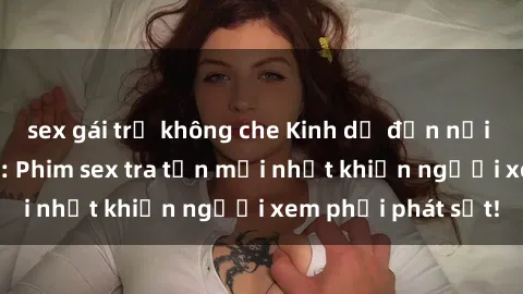 sex gái trẻ không che Kinh dị 