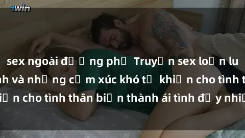 sex ngoài đường phố Truyện sex