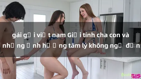 gái gọi việt nam Giới tính cha