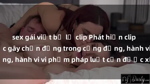 sex gái việt bị lộ clip Phát h