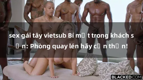 sex gái tây vietsub Bí mật tro