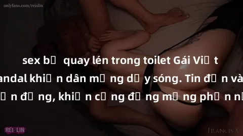 sex bị quay lén trong toilet G