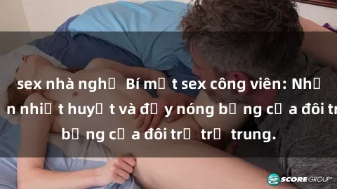 sex nhà nghỉ Bí mật sex công v