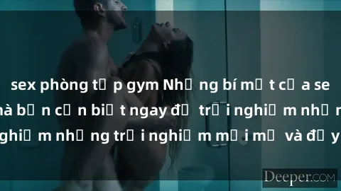 sex phòng tập gym Những bí mật