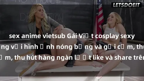 sex anime vietsub Gái Việt cos