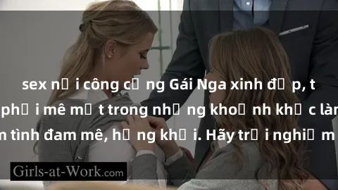 sex nơi công cộng Gái Nga xinh