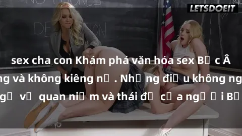 sex cha con Khám phá văn hóa s