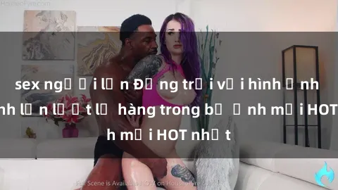 sex người lớn Động trời với hì