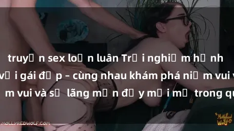 truyện sex loạn luân Trải nghi