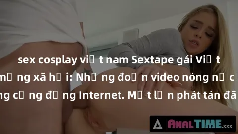 sex cosplay việt nam Sextape g