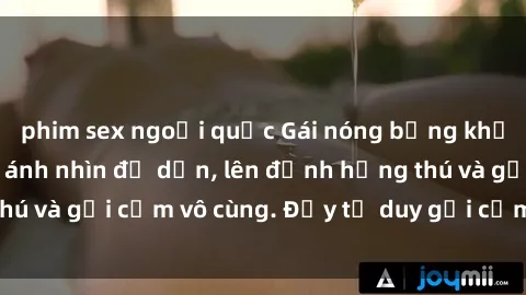phim sex ngoại quốc Gái nóng b