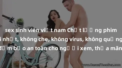 sex sinh viên việt nam Chất lư