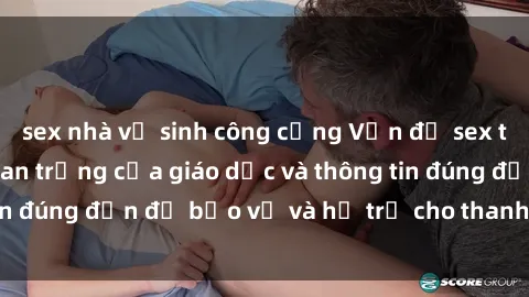 sex nhà vệ sinh công cộng Vấn 