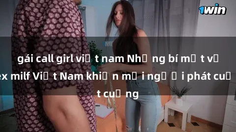 gái call girl việt nam Những b