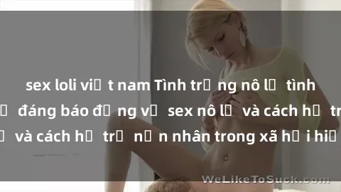 sex loli việt nam Tình trạng n