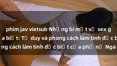 phim jav vietsub Những bí mật 