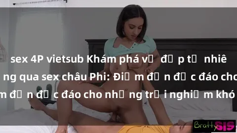 sex 4P vietsub Khám phá vẻ đẹp