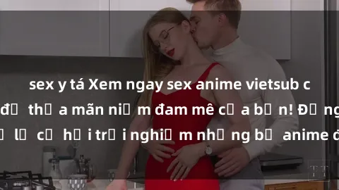 sex y tá Xem ngay sex anime vi