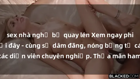 sex nhà nghỉ bị quay lén Xem ngay phim sex miễn phí tại đây - cùng sự dâm đãng, nóng bỏng từ các diễn viên chuyên nghiệp. Thỏa mãn ham muốn ngay hôm nay!