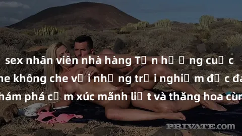 sex nhân viên nhà hàng Tận hưởng cuộc sống tình dục online không che với những trải nghiệm độc đáo và mới lạ. Khám phá cảm xúc mãnh liệt và thăng hoa cùng đối tác tại các trang web chuyên nghiệp.