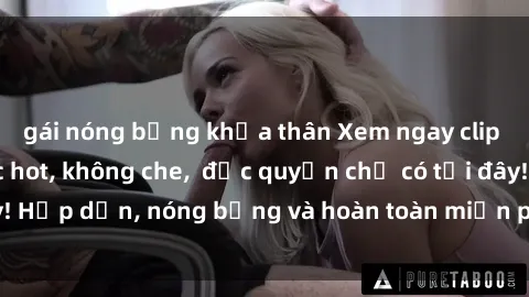 gái nóng bỏng khỏa thân Xem ng
