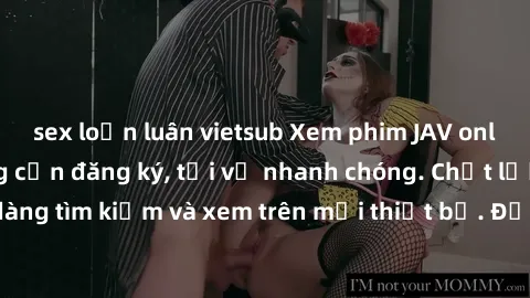 sex loạn luân vietsub Xem phim