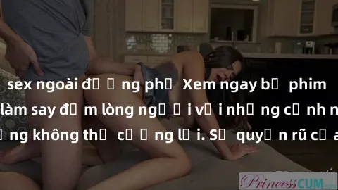 sex ngoài đường phố Xem ngay bộ phim sex milf hot nhất, làm say đắm lòng người với những cảnh nóng bỏng không thể cưỡng lại. Sự quyến rũ của MILF sẽ khiến bạn mãnh liệt!